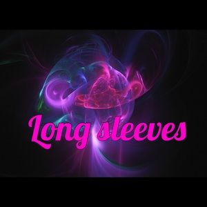 Long sleeves